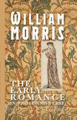 The Early Romances of William Morris in Prose and Verse : Amazon.in: Books