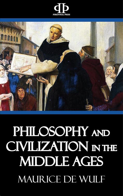 Philosophy and Civilization in the Middle Ages eBook : Maurice de Wulf ...