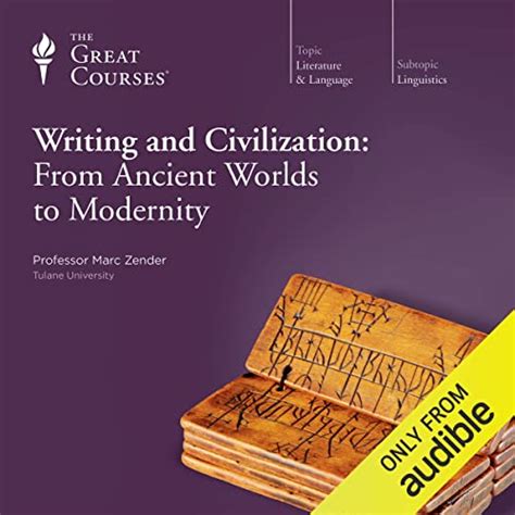Writing and Civilization: From Ancient Worlds to Modernity (Audio ...