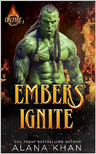 Embers Ignite: An Age-Gap, Second Chance Orc Firefighter Romance ...