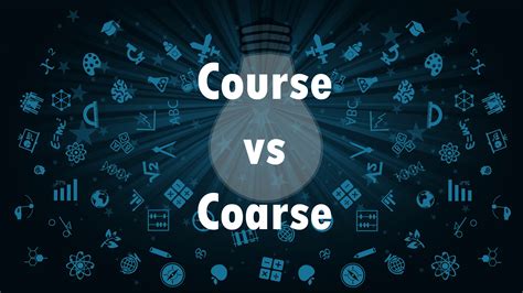 Grammar Corner: Course vs. Coarse | Though Education
