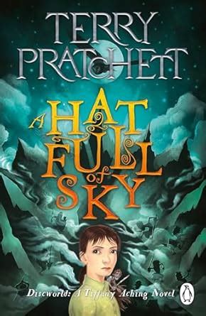 A Hat Full of Sky: A Tiffany Aching Novel : Pratchett, Terry, Kidby ...