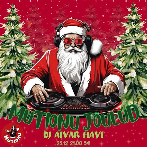 Jõulud? @Mutionu, Mutionu Baar, Muhu, 25 December to 26 December ...