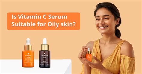 Is Vitamin C Serum Suitable for Oily Skin? Here’s What Experts Say