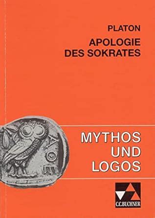 Mythos und Logos 5. Platon: Apologie des Sokrates. (Lernmaterialien ...