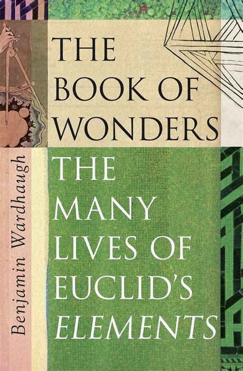 The Book of Wonders: The Many Lives of Euclid’s Elements : Wardhaugh ...