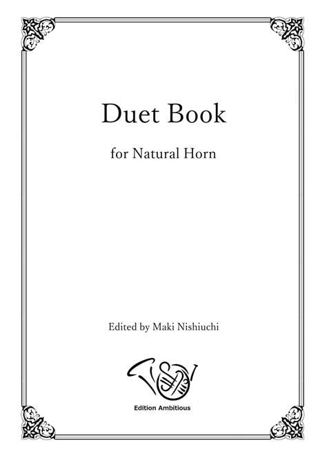 【ホルン2重奏楽譜】Duet Book for Natural Horn（印刷譜） | エディション・アンビシャス / Edition ...