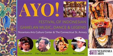 Ayo! Festival of Indonesian Gamelan music, Dance & Legend, Connecticut ...