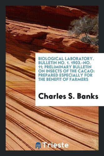 Biological Laboratory. Bulletin No. 1. 1903.-No. 11; Preliminary ...