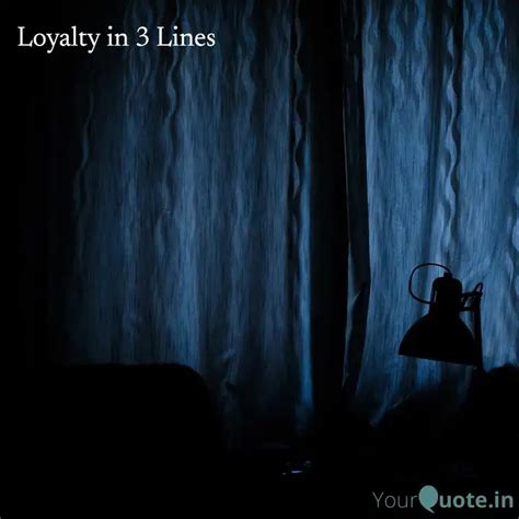 Loyalty in 3 Lines | Quotes & Writings by YourQuote Baba | YourQuote