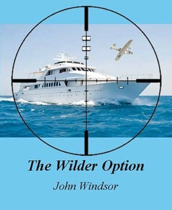 The Wilder Option eBook : Windsor, John: Amazon.in: Kindle Store