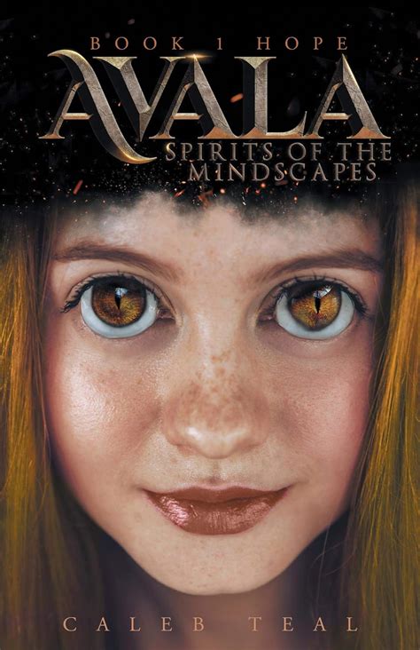 Avala: Spirits of the Mindscapes: Book 1: Hope eBook : Teal, Caleb ...