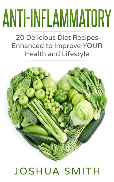 ANTI-INFLAMMATORY Diet Recipes Enhanced To Improve YOUR Health and ...