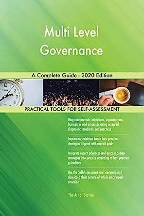 Multi Level Governance A Complete Guide - 2020 Edition eBook : Blokdyk ...