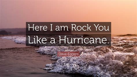 Here I Am Rock You Like A Hurricane