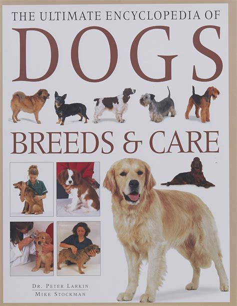 The Ultimate Encyclopedia of Dogs Breeds & Care : Amazon.in: Books