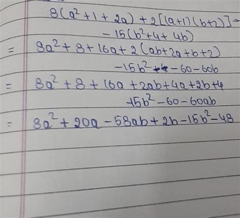 factorise: 8(a+1)²+2(a+1)(b+2)-15(b+2)² - Brainly.in