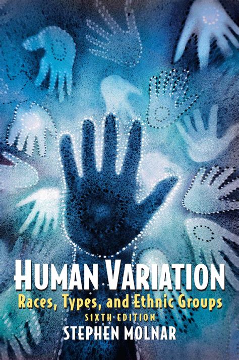 Human Variation: Races, Types, and Ethnic Groups : Molnar, Stephen ...