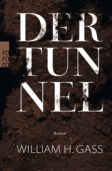 Der Tunnel by William H. Gass | Goodreads