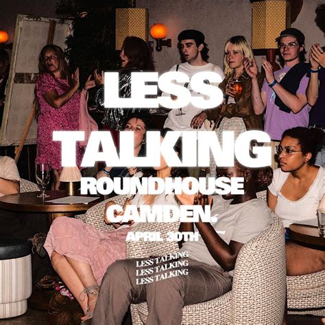 Less Talking, Roundhouse, London, 30 April 2023 | AllEvents.in