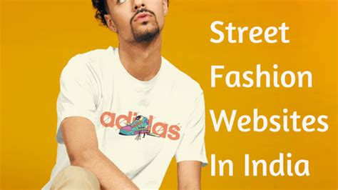 Street Fashion Websites In India – iluminatees