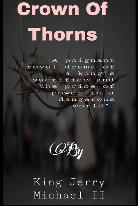 Crown Of Thorns: A poignant royal drama of a king's sacrifice and the ...