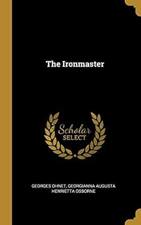 Buy The Ironmaster Book Online at Low Prices in India | The Ironmaster ...
