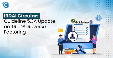 IRDAI Circular: Guideline 5.3A Update on TReDS 'Reverse Factoring ...