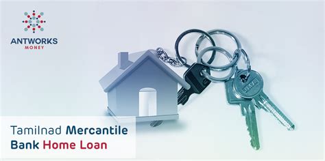 Tamilnad Mercantile Bank Home Loan - Eligibility, Low Interest rates