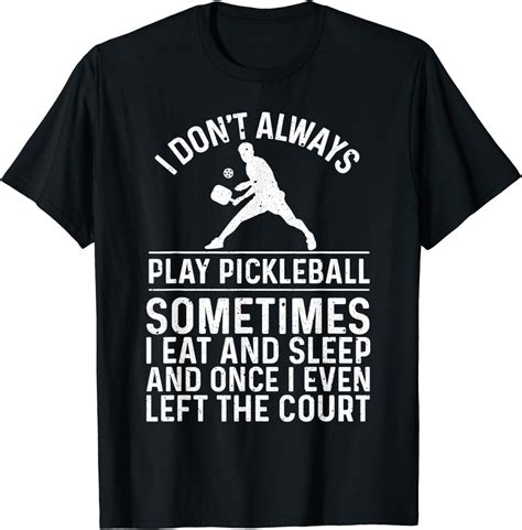 Pickleball Gift For Men Women Funny Pickle Ball Clothing T-Shirt ...