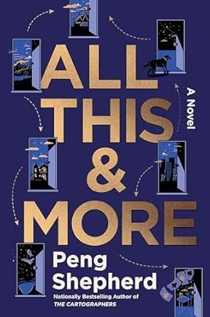 All This and More: A Novel : Shepherd, Peng: Amazon.in: Books