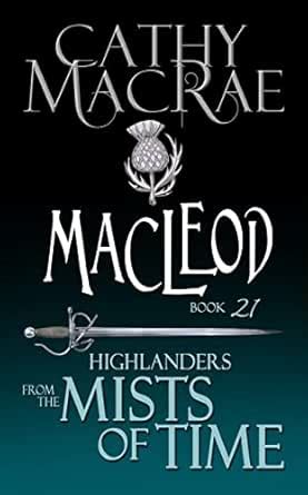MacLeod: A Highlander Romance (Highlanders From the Mists of Time-Book ...