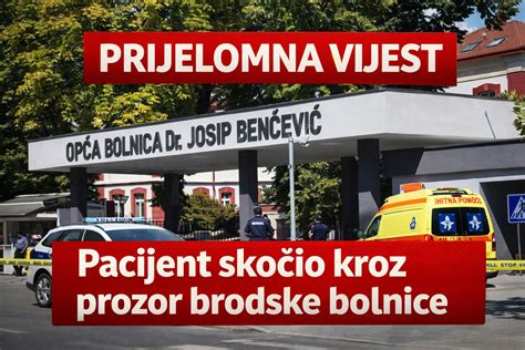Pacijent skočio kroz prozor brodske bolnice, policija i hitne službe na ...