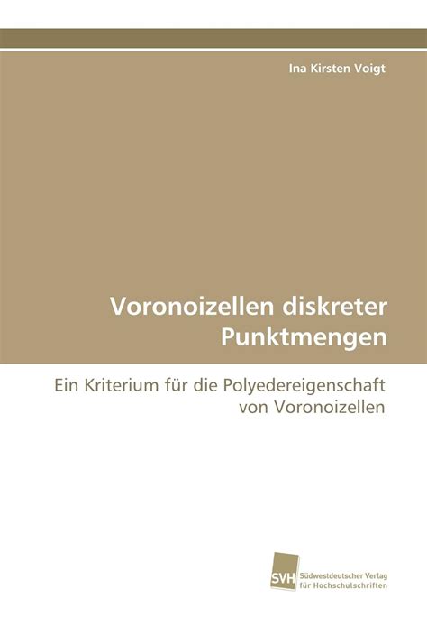 Voronoizellen diskreter Punktmengen: Ein Kriterium für die ...