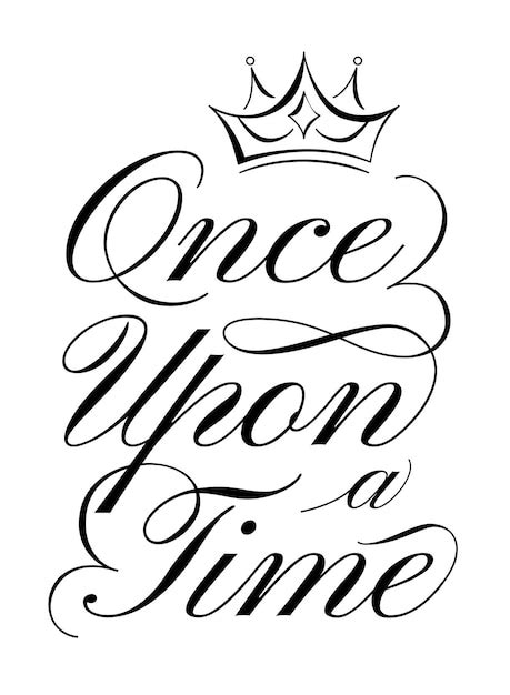 Il était une fois lettrage conte de fées début citation calligraphie ...