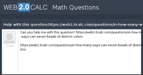 View question - Help with this question:https://web2.0calc.com ...