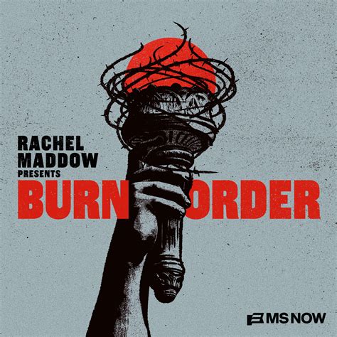 Live community event: Rachel Maddow Presents: Burn Order - Rachel ...