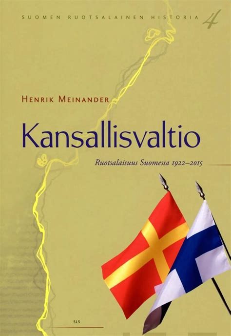 Meinander, Kansallisvaltio - Ruotsalaisuus Suomessa 1922-2015 | Prisma ...