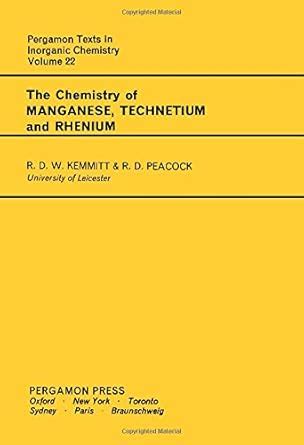Chemistry of Manganese, Technetium and Rhenium (Texts in Inorganic ...