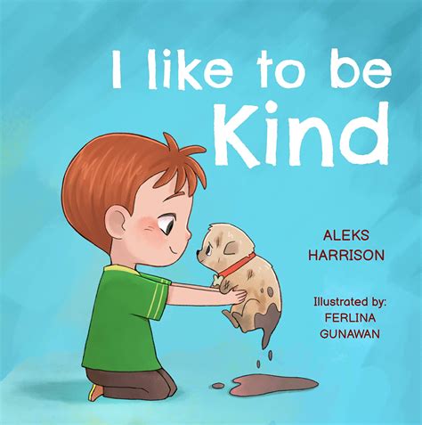 I Like To Be Kind by Aleks Harrison | Goodreads