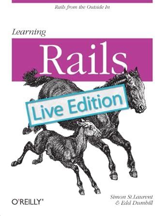 Learning Rails – Live Edition : St. Laurent, Simon, Dumbill, Edd ...
