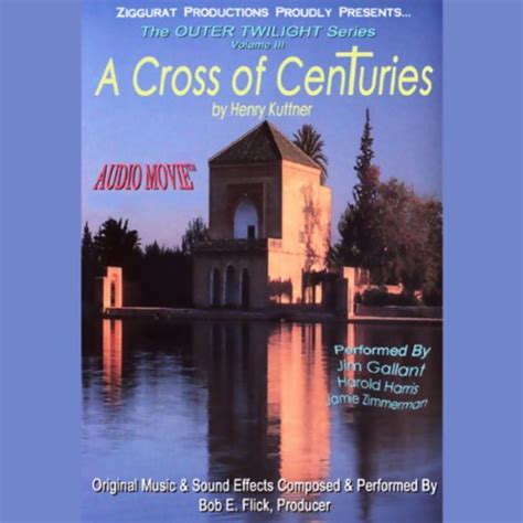 A Cross of Centuries: The Outer Twilight Series, Volume III (Audio ...