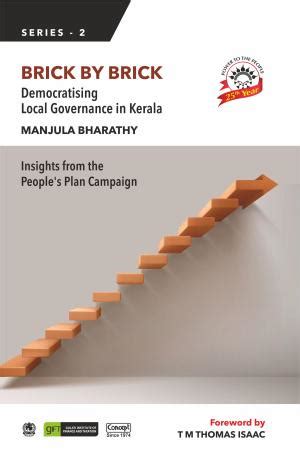 Brick by Brick: Democratising Local Governance in Kerala Insights from ...