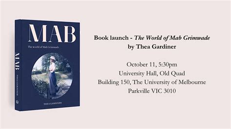 Book launch - The World of Mab Grimwade by Thea Gardiner, University ...
