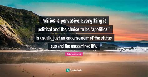 Everything Is Political Quote 的图像结果