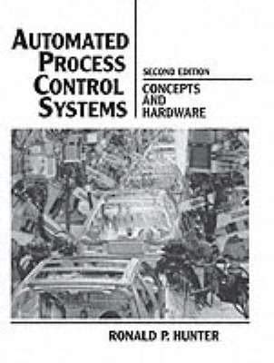 Buy Automated Process Control Systems: Concepts and Hardware Book ...
