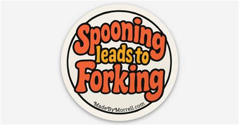 Spooning Leads to Forking by Christy Morrell | Round stickers | Sticker ...