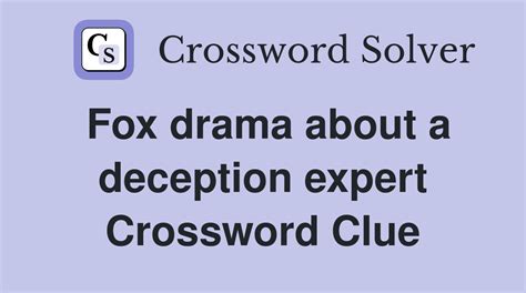 Fox drama about a deception expert - Crossword Clue Answers - Crossword ...