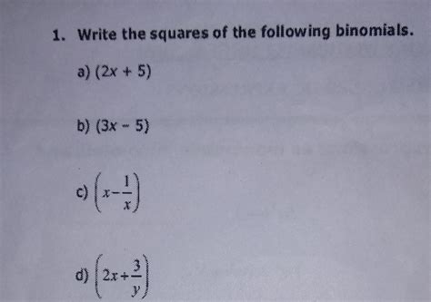 1. Write the squares of the following binomials. a) (2x + 5) b) (3x - 5 ...