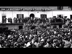 le ghiaie di bonate 1944 la madonna 232 apparsa a ghiaie di bonate le ghiaie di bonate 1944 la madonna 232 apparsa a ghiaie di bonate